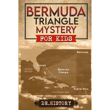 Bermuda Triangle Mystery: The Dreaded Bermuda Triangle: Strange and Amazing Facts and Myths