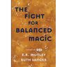 The Fight for Balanced Magic