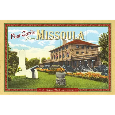 Post Cards from Missoula: A Vintage Post Card Book