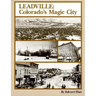 Leadville: Colorado's Magic City