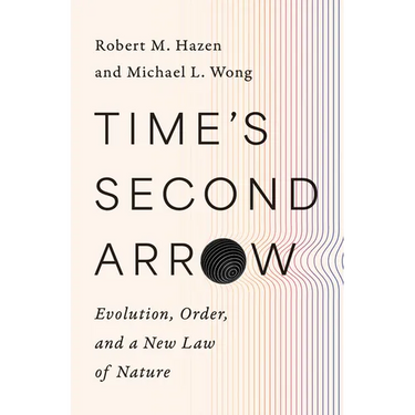 Time's Second Arrow: Evolution, Order, and a New Law of Nature