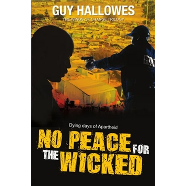 No Peace for the Wicked: Dying Days of Apartheid