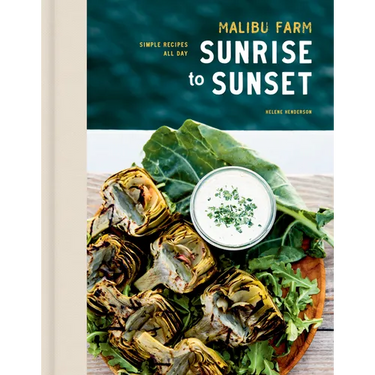 Malibu Farm Sunrise to Sunset: Simple Recipes All Day: A Cookbook
