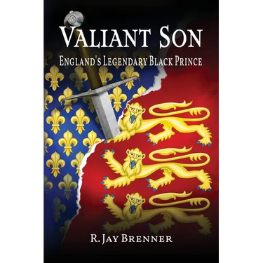 Valiant Son: England's Legendary Black Prince