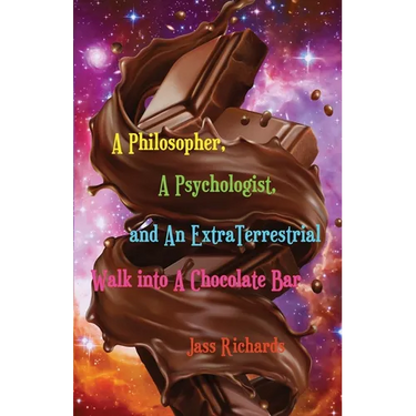 A Philosopher, A Psychologist, and An ExtraTerrestrial Walk into A Chocolate Bar