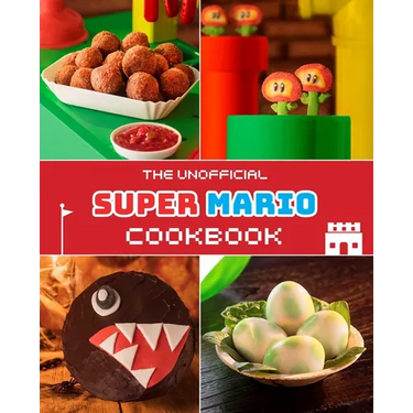 The Unofficial Super Mario Cookbook