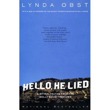 Hello, He Lied: And Other Truths from the Hollywood Trenches