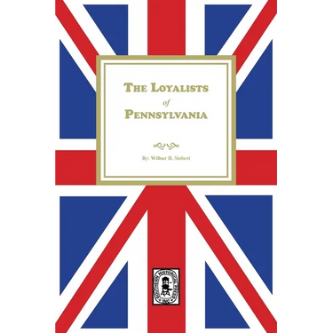 The Loyalists of Pennsylvania