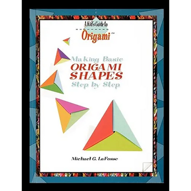 Making Origami Shapes Step by Step
