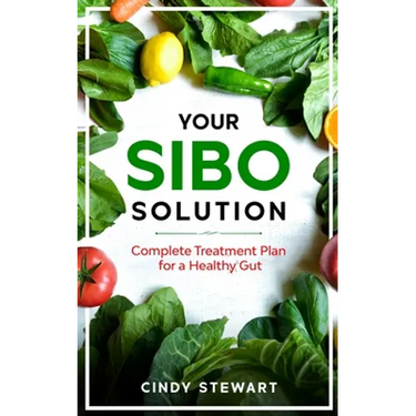 Your SIBO Solution: Complete Treatment Plan for a Healthy Gut