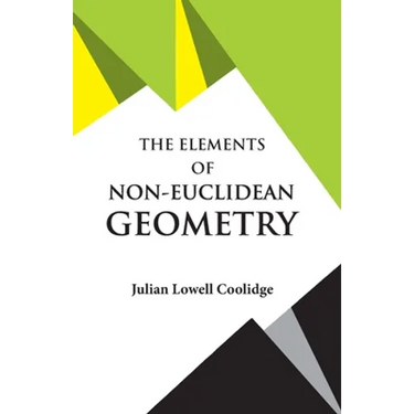 The Elements of Non-Euclidean Geometry