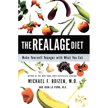 The Realage Diet: Make Yourself Younger with What You Eat
