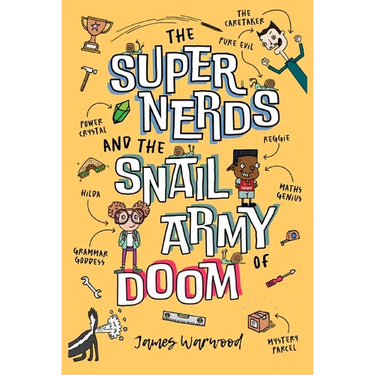 The Super Nerds and the Snail Army of Doom: Episode One in the Laugh-Out-Loud Superhero Saga for 6-10 year olds