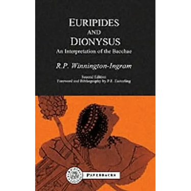 Euripides and Dionysus: An Interpretation of the Bacchae