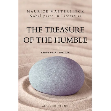 The Treasure of the Humble: Nobel prize in Literature - Large Print Edition