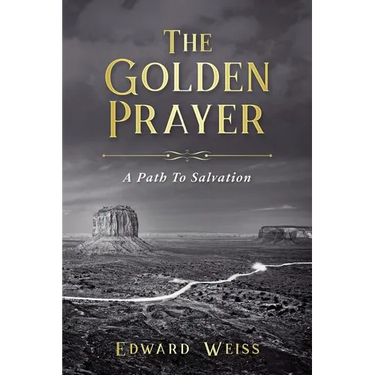 The Golden Prayer: A Path To Salvation