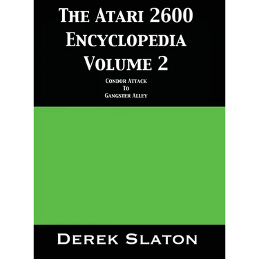 The Atari 2600 Encyclopedia Volume 2