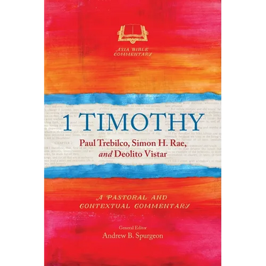 1 Timothy: A Pastoral and Contextual Commentary
