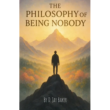 The Philosophy of Being Nobody