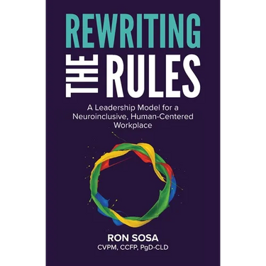 Rewriting the Rules: A Leadership Model for a Neuroinclusive, Human-Centered Workplace