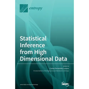 Statistical Inference from High Dimensional Data