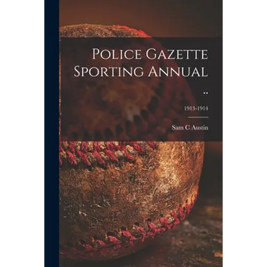 Police Gazette Sporting Annual ..; 1913-1914
