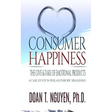 Consumer Happiness: The Give and Take of Emotional Products: A Case Study in Philanthropic Branding