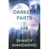 The Darkest Parts of Me