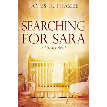 Searching for Sara: A Mystery Novel