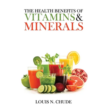 The Health Benefits of Vitamins and Minerals