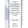 Project Management Methodologies, Governance and Success: Insight from Traditional and Transformative Research
