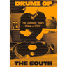 Drumz of the South: The Dubstep Years 2004 - 2007
