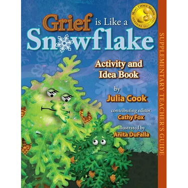 Grief Is Like a Snowflake Activity and Idea Book