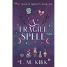 A Fragile Spell