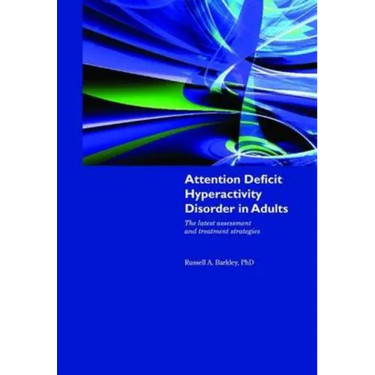 Attention Deficit Hyperactivity Disorder in Adults