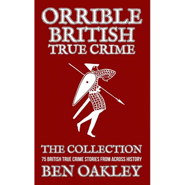 Orrible British True Crime Books 1 to 5