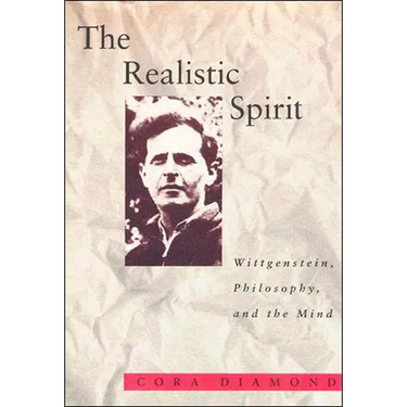 The Realistic Spirit: Wittgenstein, Philosophy, and the Mind