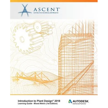 Introduction to Plant Design 2018 - Mixed Metric: Autodesk Authorized Publisher