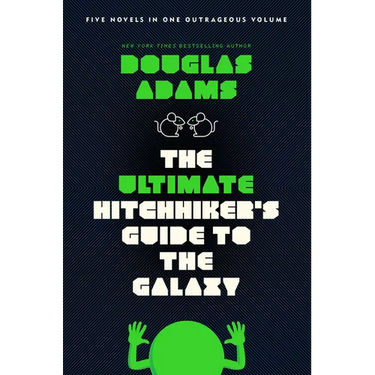 The Ultimate Hitchhiker's Guide to the Galaxy: Five Novels in One Outrageous Volume