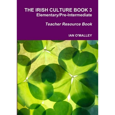 The Irish Culture Book Elementary/Pre-Inter Teacher Book