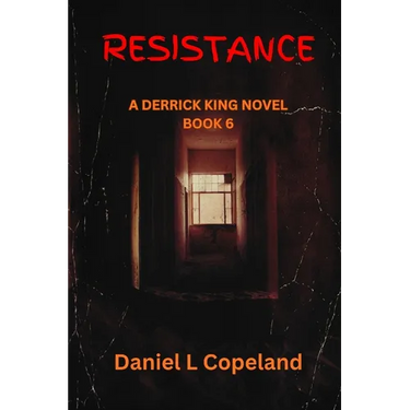 Resistance: a Derrick King Novel, Book 6