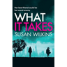 What It Takes: A gripping psychological thriller