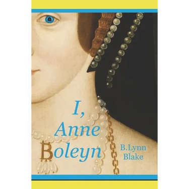 I, Anne Boleyn