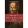 Introduction to the Devout Life (Annotated): Easy to Read Layout