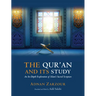 The Qur'an and Its Study: An In-Depth Explanation of Islam's Sacred Scripture