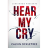 Hear My Cry