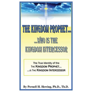 The Kingdom Prophet...Who is the Kindom Intercessor