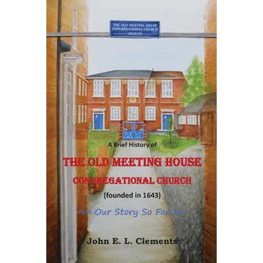 A brief history of the Old Meeting House Congregational Church