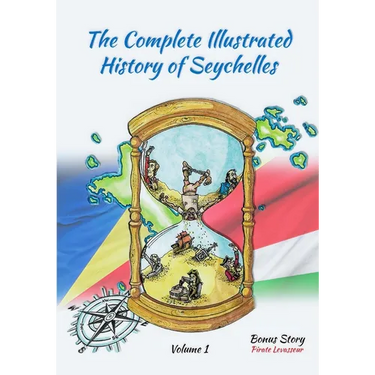 The Complete Illustrated History Of Seychelles