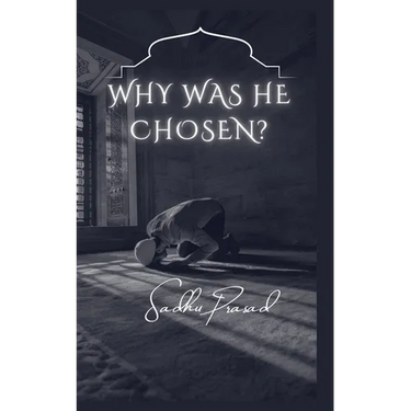 Why was He Chosen?